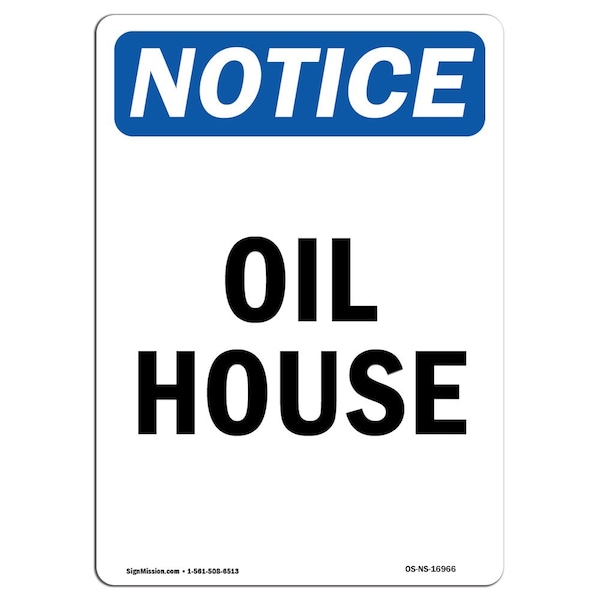 Safety Sign, OSHA Notice, 5" Height, Oil House Sign, Portrait, 10PK